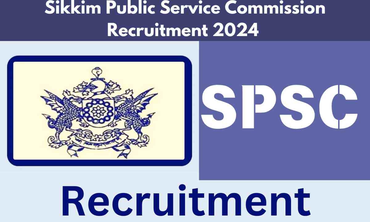 Sikkim Public Service Commission Recruitment 2024