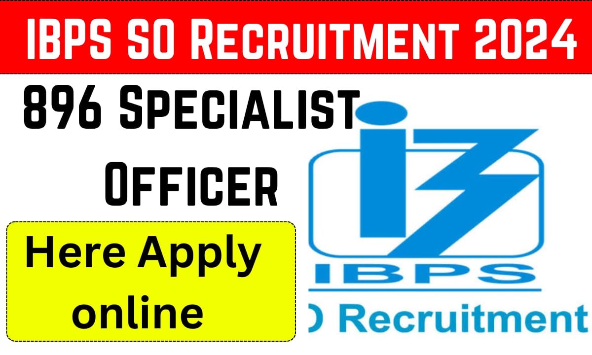 IBPS SO Recruitment 2024